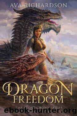 Dragon Freedom (The Stone Crown Series Book 3) by Ava Richardson