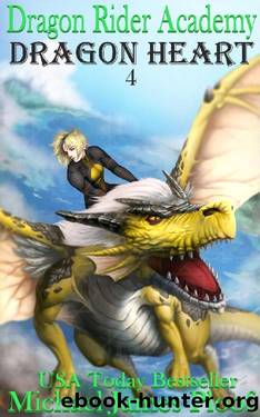 Dragon Heart: Dragon Rider Academy Episode 4 by Michael James Ploof