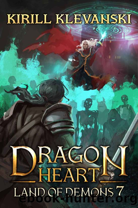 Dragon Heart: Land of Demons. LitRPG Wuxia Series: Book 7 by Kirill Klevanski