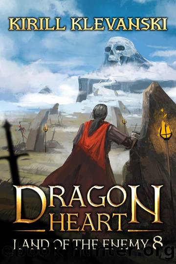 Dragon Heart: Land of The Enemy. LitRPG Wuxia Series: Book 8 by Kirill Klevanski