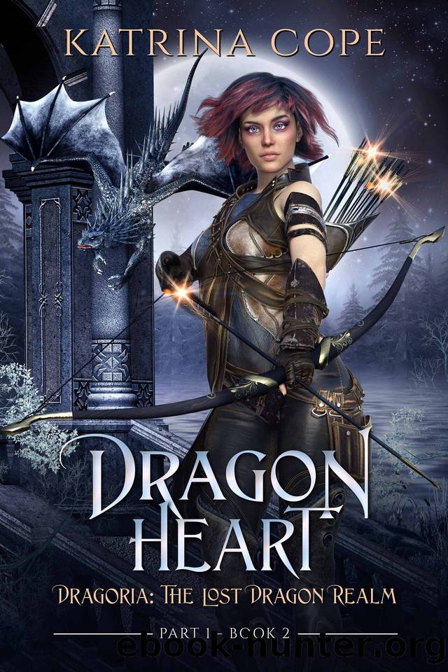 Dragon Heart: Part 1 (Dragoria: The Lost Dragon Realm Book 2) by Katrina Cope