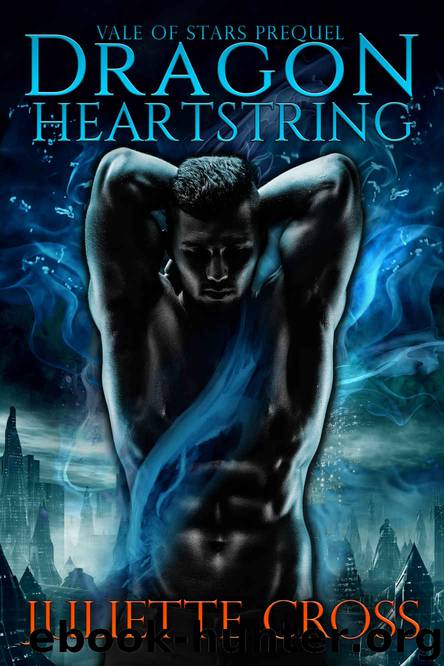 Dragon Heartstring by Cross Juliette
