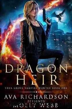Dragon Heir (Thea Grove Vampire Hunter Book 1) by Molly Webb