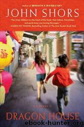 Dragon House by John Shors