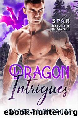 Dragon Intrigues (SPAR: Rescue & Romance Book 1) by Isadora Montrose