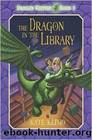 Dragon Keepers 3 - The Dragon in the Library by Kate Klimo