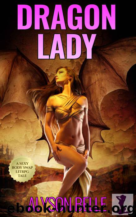 Dragon Lady: A Gender Swapped LitRPG Adventure (Fantasy Swapped Online Book 3) by Alyson Belle