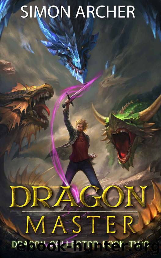 Dragon Master (Dragon Collector Book 2) by Simon Archer