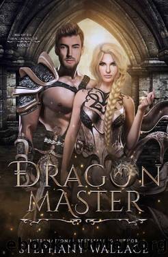 Dragon Master: An Urban Fantasy Dragon Rider Romance (Rise of the Dragon Master Book 3) by Stephany Wallace