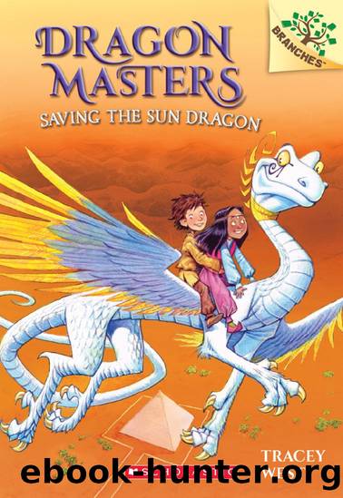 Dragon Masters #2: Saving the Sun Dragon by West Tracey