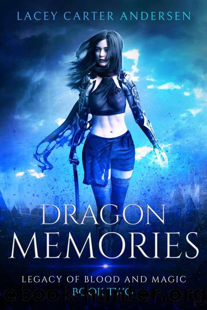 Dragon Memories: A High Fantasy Reverse Harem Romance (Legacy of Blood and Magic Book 2) by Lacey Carter Andersen