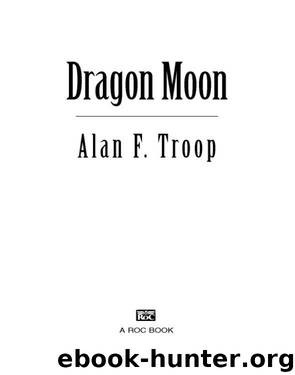 Dragon Moon by Alan F. Troop
