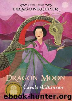 Dragon Moon by Carole Wilkinson