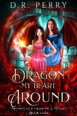 Dragon My Heart Around (Providence Paranormal College Book 4) by D.R. Perry
