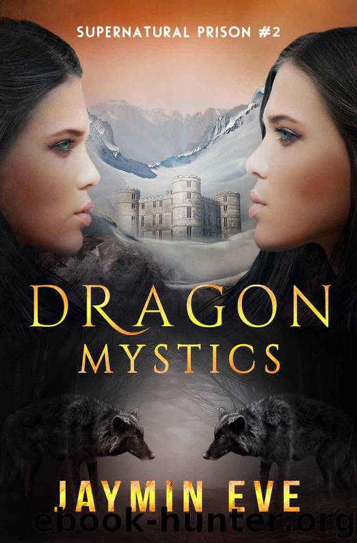 Dragon Mystics: Supernatural Prison #2 by Jaymin Eve