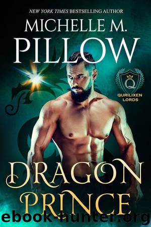 Dragon Prince: Qurilixen Lords: A Qurilixen World Novel by Michelle M. Pillow