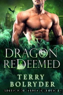 Dragon Redeemed (Reclaimed Dragons Book 2) by Terry Bolryder