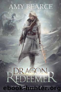 Dragon Redeemer (World of Aluvia Book 3) by Amy Bearce
