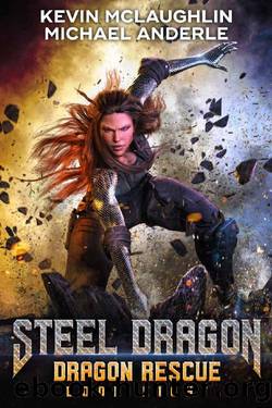 Dragon Rescue (Steel Dragon Book 8) by Kevin McLaughlin & Michael Anderle
