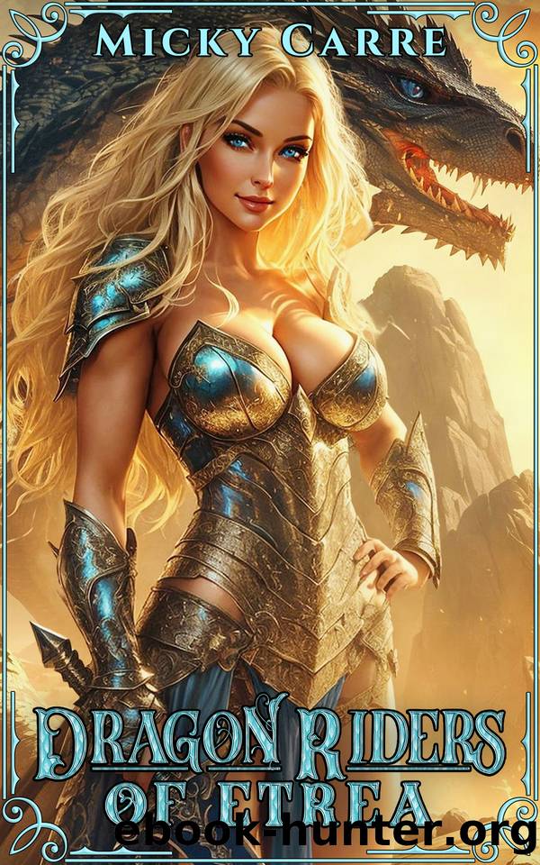 Dragon Riders of Etrea: A Barbarian Fantasy Adventure by Micky Carre