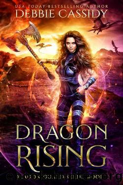 Dragon Rising (Dragon Guard Series Book 2) by Debbie Cassidy