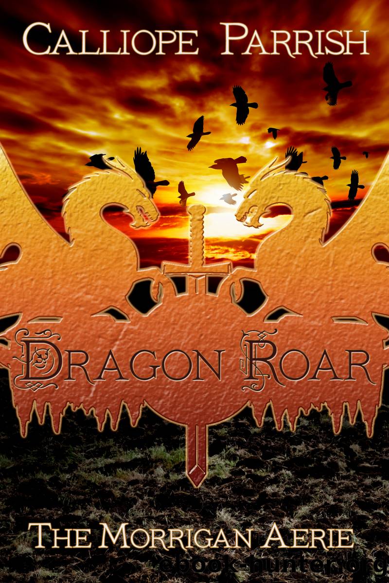 Dragon Roar by Calliope Parrish