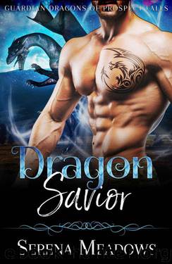 Dragon Savior (Guardian Dragons 0f Prospect Falls Book 1) by Serena Meadows