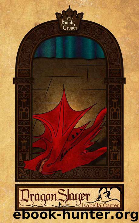 Dragon Slayer by Carter Isabella