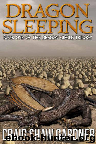 Dragon Sleeping (The Dragon Circle Trilogy Book 1) by Craig Shaw Gardner