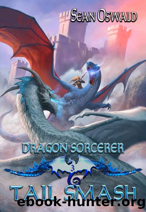 Dragon Sorcerer- Tail Smash: A Litrpg Adventure by Sean Oswald