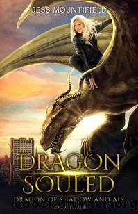 Dragon Souled (Dragon of Shadow and Air Book 3) by Jess Mountifield