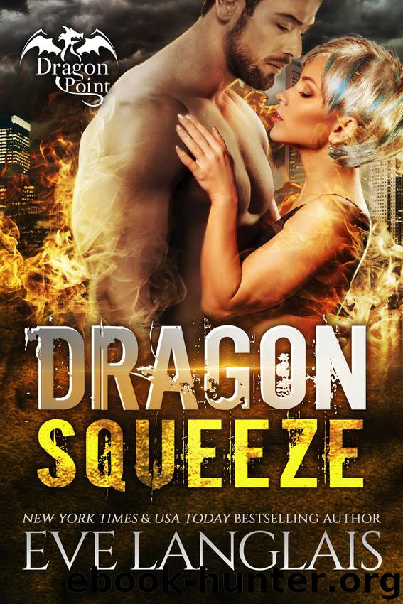 Dragon Squeezed: Dragon Point Two by Eve Langlais