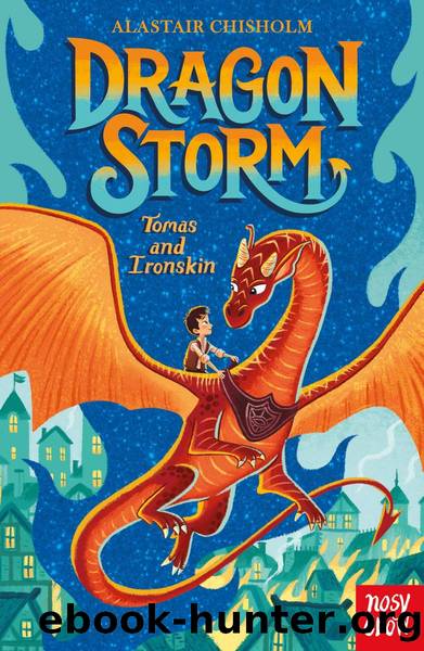 Dragon Storm: Tomas and Ironskin by Alastair Chisholm