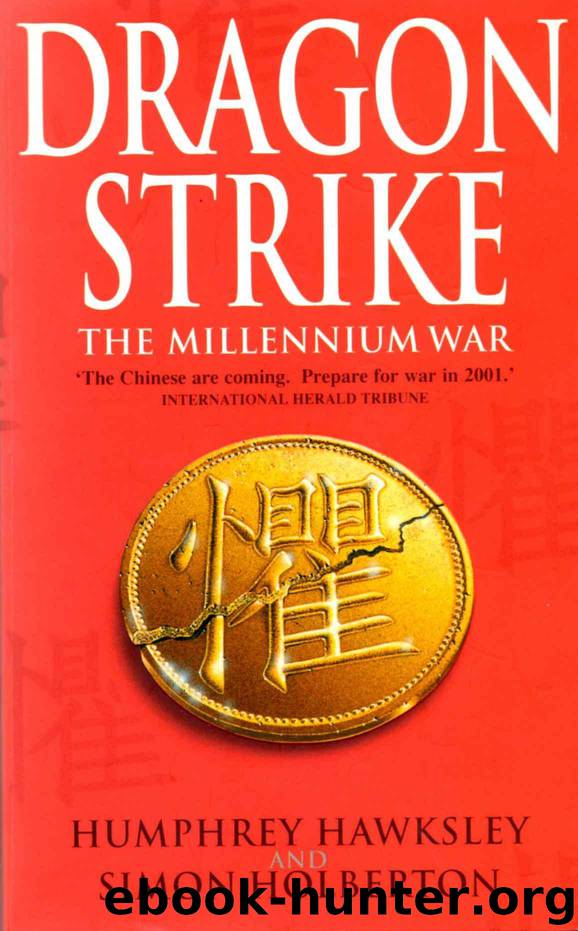 Dragon Strike -- A Novel of the Coming War with China (Future History Book 1) by Humphrey Hawksley & Simon Holberton