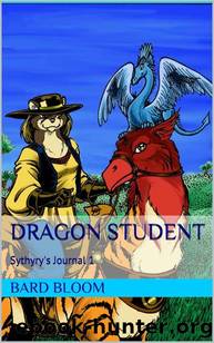 Dragon Student: Sythyry's Journal 1 by Bard Bloom