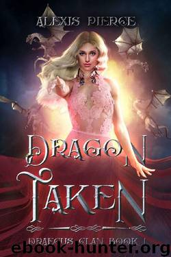 Dragon Taken (Draecus Clan Book 1) by Alexis Pierce