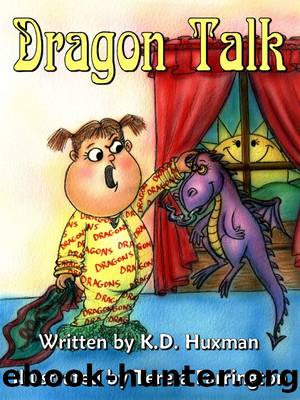 Dragon Talk by K. D. Huxman