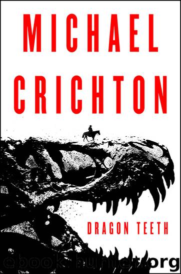Dragon Teeth by Michael Crichton