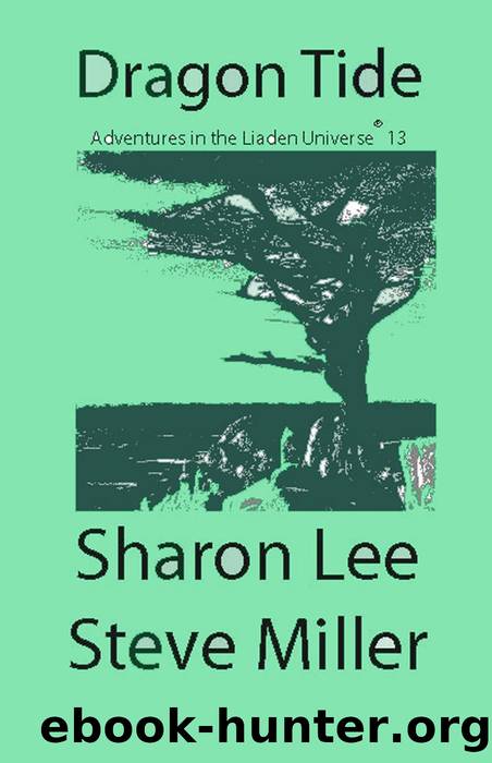 Dragon Tide (Adventures in the Liaden UniverseÂ®, #13) by Sharon Lee & Steve Miller