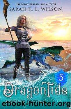 Dragon Tide: Waves of Destiny by Sarah K. L. Wilson