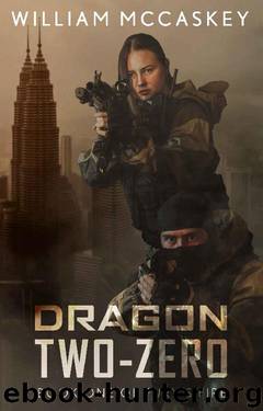 Dragon Two-Zero (Fury's Fire Book 1) by William McCaskey