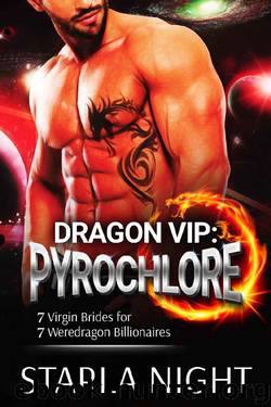 Dragon VIP: Pyrochlore (7 Virgin Brides for 7 Weredragon Billionaires Book 3) by Starla Night