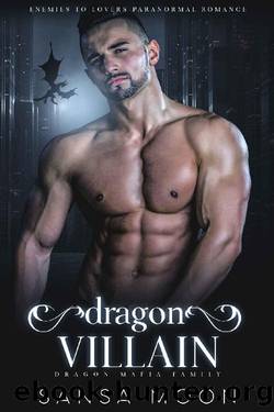Dragon Villain: Enemies to Lovers Paranormal Romance (Dragon Mafia Family Book 4) by Sansa Moon