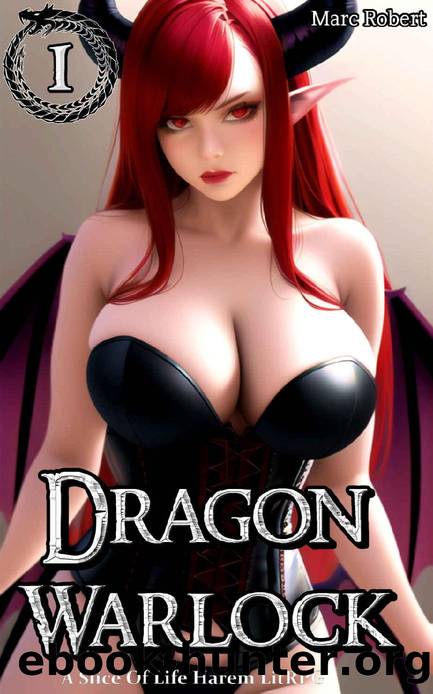 Dragon Warlock: A Slice of Life Harem LitRPG by Marc Robert