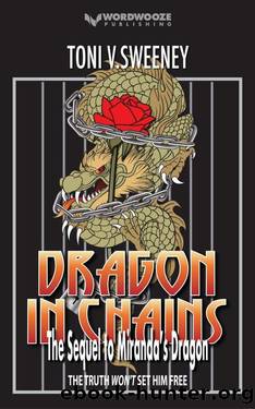 Dragon in Chains by Toni V. Sweeney