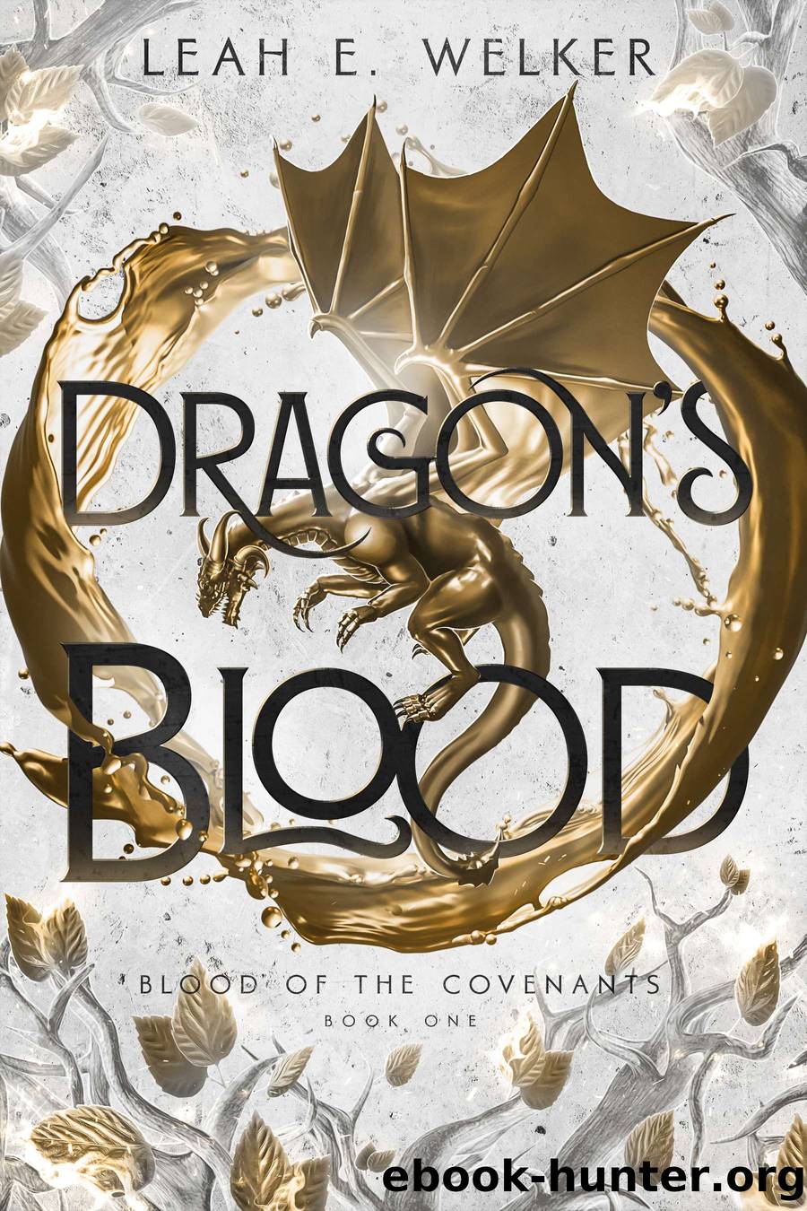 Dragon's Blood by Leah E. Welker