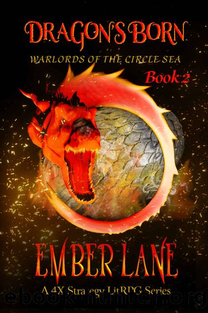 Dragon's Born: A 4X Strategy LitRPG Series (Warlords of the Circle Sea Book 2) by Ember Lane