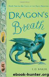 Dragon's Breath by E. D. Baker