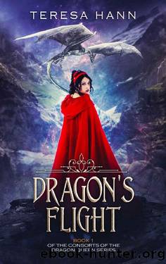 Dragon's Flight: A Reverse Harem Epic Fantasy (Consorts of the Dragon Queen Book 1) by Teresa Hann
