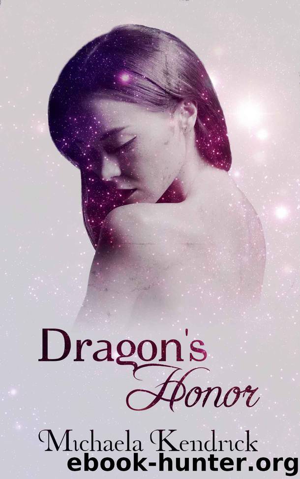 Dragon's Honor (The Dragon Corps Series Book 1) by Michaela Kendrick